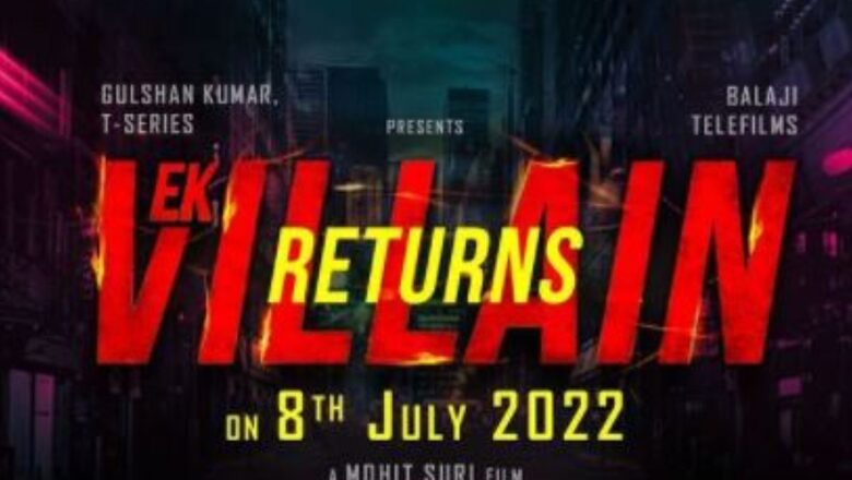 'Hero Nahi, Ek Villain Returns on Eid 2022', Makers Announce New Film Date with Salman Khan's Reference